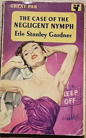 The Case of the Negligent Nymph by Erle Stanley Gardner