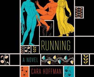 Running by Cara Hoffman