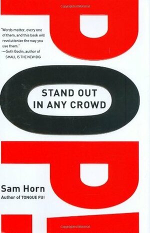 Pop!: Stand Out in Any Crowd by Sam Horn