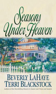 Seasons Under Heaven by Beverly LaHaye, Terri Blackstock