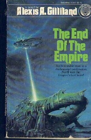 The End of the Empire by Alexis A. Gilliland