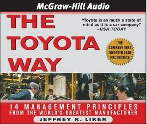 The Toyota Way: What Toyota Can Teach Any Business About High Quality, Efficience, and Speed by Jeffrey K. Liker