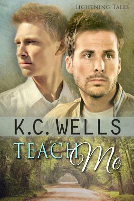 Teach Me by K.C. Wells