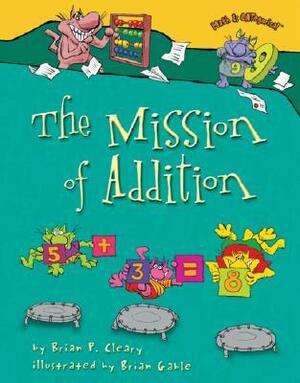 The Mission of Addition by Brian Gable, Brian P. Cleary