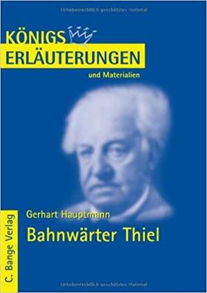 Gerhart Hauptmann: Bahnwärter Thiel. by Gerhart Hauptmann
