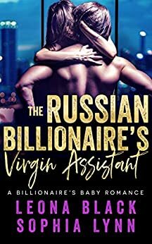 Russian Billionaire's Virgin Assistant by Sophia Lynn, Leona Black