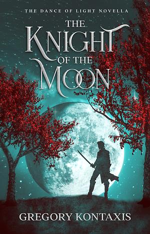 The Knight of the Moon by Gregory Kontaxis
