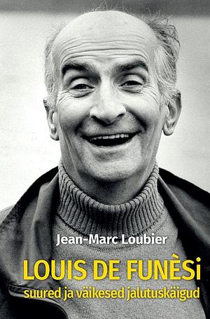 Louis de Funèsi suured ja väikesed jalutuskäigud by Jean-Marc Loubier