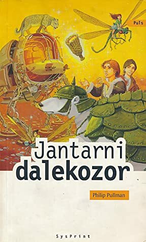 Jantarni dalekozor by Philip Pullman