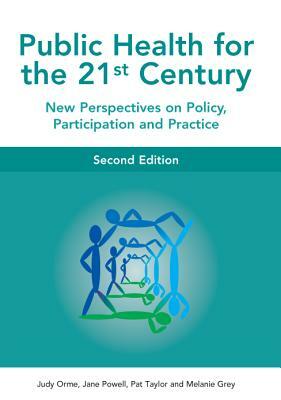 Public Health for the 21st Century by Melanie Grey, Jane Powell, Judy Orme