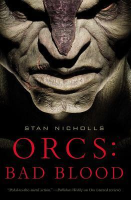 Orcs: Bad Blood by Stan Nicholls