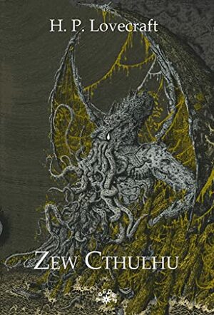 Zew Cthulhu by Krzysztof Wroński, Maciej Płaza, H.P. Lovecraft, Mateusz Kopacz