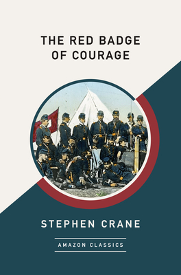 The Red Badge of Courage (Amazonclassics Edition) by Stephen Crane