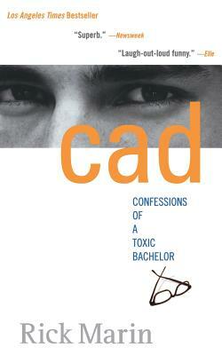 CAD: Confessions of a Toxic Bachelor by Leigh Haber, Rick Marin