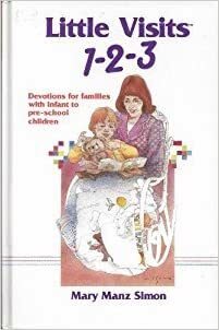 Little Visits 1-2-3: Devotions for Families with Infant to Pre-School Children by Mary Manz Simon