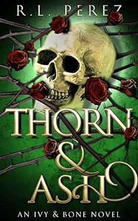 Thorn & Ash by R.L. Perez