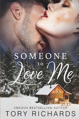 Someone to Love Me by Tory Richards