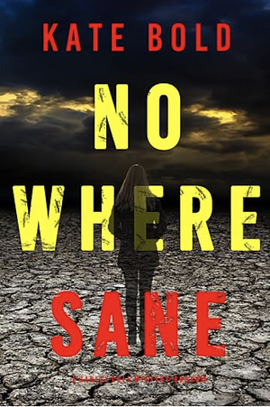 Nowhere Sane by Kate Bold