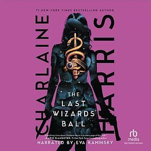 The Last Wizards' Ball by Charlaine Harris