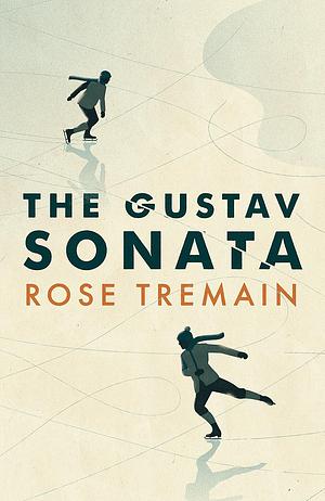 The Gustav Sonata by Rose Tremain