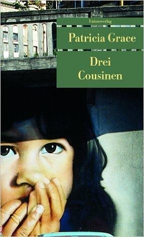 Drei Cousinen by Patricia Grace