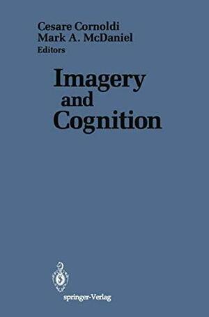 Imagery and Cognition by Cesare Cornoldi, Mark A. McDaniel