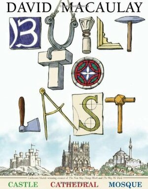 Built to Last by David Macaulay