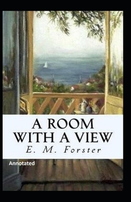 A Room with a View Annotated by E.M. Forster