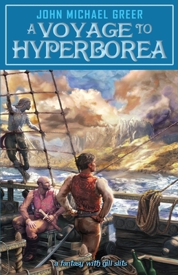 A Voyage to Hyperborea by John Michael Greer