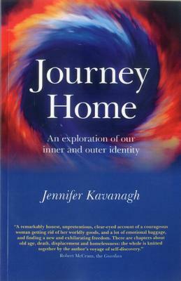 Journey Home: An Exploration of Our Inner and Outer Identity by Jennifer Kavanagh