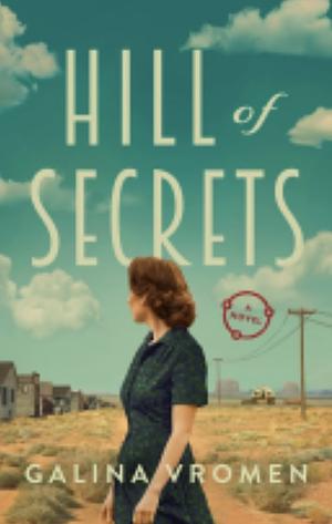 Hill of Secrets by Galina Vromen