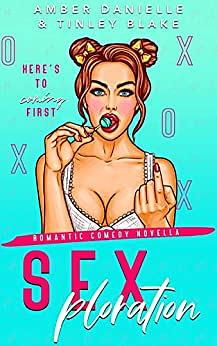 Sexploration: A Reverse Age Gap Romantic Comedy by A.D. McCammon, Amber Danielle, Amber Danielle, Tinley Blake