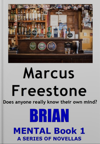 Brian: Mental Book 1 by Marcus Freestone