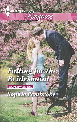 Falling for the Bridesmaid by Sophie Pembroke