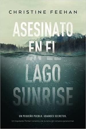 Asesinato en el lago Sunrise by Christine Feehan