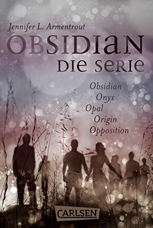 Obsidian - Die Serie: Obsidian/Onyx/Opal/Origin/Opposition by Jennifer L. Armentrout