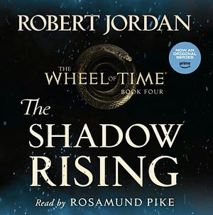 The Shadow Rising Book Four of 'The Wheel of Time' by Robert Jordan