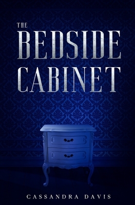 The Bedside Cabinet by Cassandra Davis