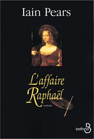 L'affaire Raphael by Iain Pears