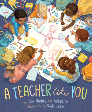 A Teacher Like You by Barbara Dan, Frank Murphy