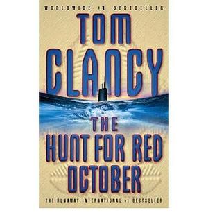 (The Hunt for Red October) Author: Tom Clancy published on by Tom Clancy, Tom Clancy