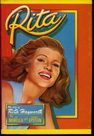 Rita: The Life of Rita Hayworth by Edward Z. Epstein, Joe Morella