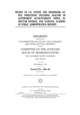 Review of U.S. Patent and Trademark Office operations, including analysis of Government Accountability Office, Inspector General, and National Academy by Committee on the Judiciary (house), United States Congress, United States House of Representatives