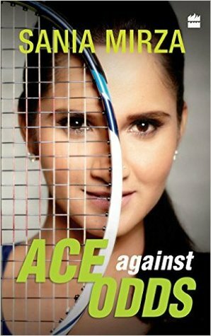 Ace against Odds by Sania Mirza, Shivani Gupta
