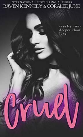 Cruel by Coralee June, Raven Kennedy