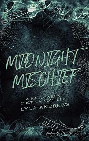 Midnight Mischief by Lyla Andrews