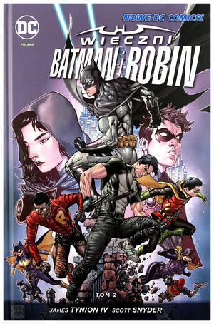 Wieczni Batman i Robin. Tom 2 by Scott Snyder, James Tynion IV