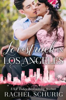 Lovestruck in Los Angeles by Rachel Schurig