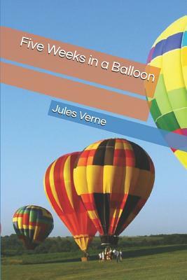 Five Weeks in a Balloon by Jules Verne