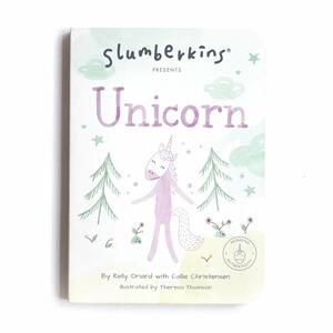 Slumberkins Presents Unicorn by Kelly Oriard, Callie Christensen